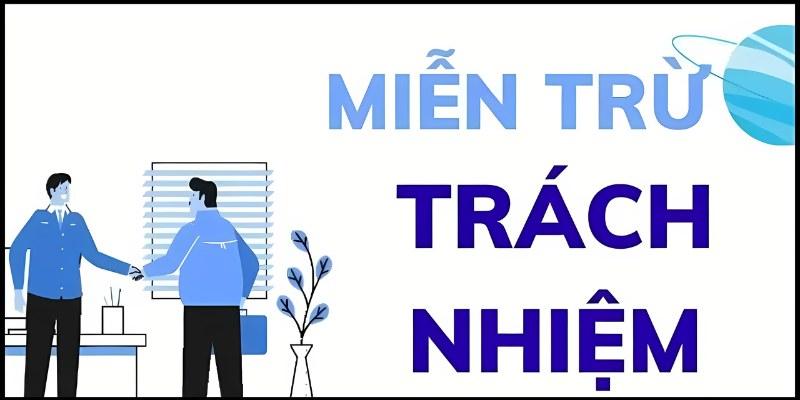 Chi tiết từng quy định trong chính sách miễn trừ trách nhiệm tại sân chơi giải trí